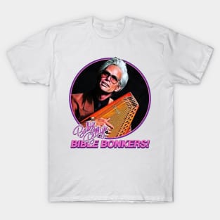 Baby Billy's Bible Bonkers T-Shirt